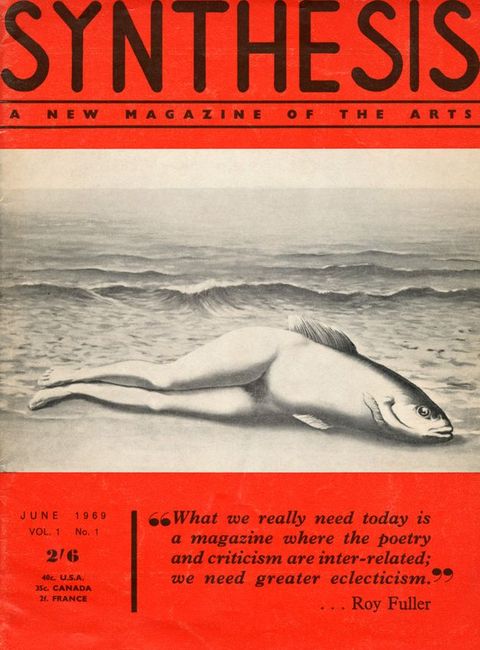 Cover of a magazine. Black text on a red background in the upper image reads, ‘Synthesis / A New Magazine of the Arts’. In the lower image is a quotation from Roy Fuller, along with the date, ‘June 1969, Vol. 1, No. 1’. Between them is a black and white drawing of a fish head with human legs lying across the shoreline of a beach with the tide coming in.